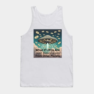 Funny UFOs And Billionaires Tank Top